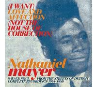 (I Want) Love And Affection (Not The House Of Correction) by Nathaniel Mayer (2011-06-07)