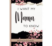 I Want My Mama To Know: I'm So Blessed To Have You For My Mama!