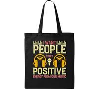 I Want People to get Positive Energy from Our Music Slogan Borsa tote in cotone ecologico naturale nero, Nero , Taglia unica