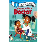 I Want to Be a Doctor: A My Community I Can Read