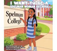 I Want To Be A Spelman Woman Because...