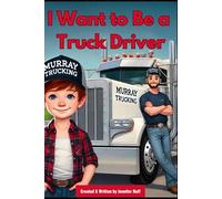 I Want to Be a Truck Driver
