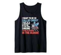 I Want To Be So Full of Christ Mosquitoes Funny Christian Canotta