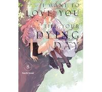 Nachi Aono I Want to Love You Till Your Dying Day 8 (Tascabile)
