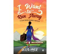 I Want to Run Away: A LIGHT READ ROMANCE NOVELLA