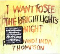 I Want To See The Bright Lights Tonight by Richard & Linda Thompson (2004-09-28)