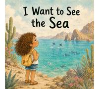 I want to See the Sea: An Ocean Adventure with Eloise the Explorer