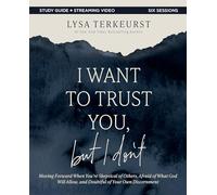 Lysa TerKeurst I Want to Trust You, but I Don't Bible Study Guide pl (Tascabile)