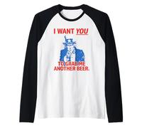 I Want You to Grab Me Another Beer Funny Uncle Sam USA Maglia con Maniche Raglan