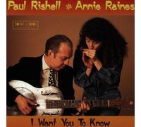 I Want You to Know by Paul Rishell & Annie Raines (2001-01-09)