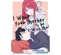 I Want Your Mother to Be With Me! 2