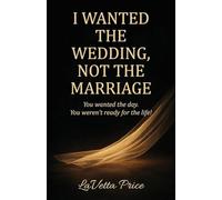 I Wanted The Wedding, Not The Marriage