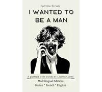 I WANTED TO BE A MAN