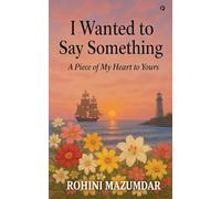 I Wanted to Say Something: A Piece of My Heart to Yours