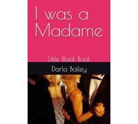 I was a Madame: Little Black Book