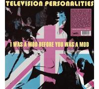 Television Personalities - I Was A Mod Before You Was A Mod (Rs... (Vinile)
