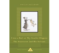 I Was a Rat! Or, The Scarlet Slippers and The Scarecrow and his Servant