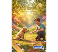 I Was a Rescue Dog: Hunter's Story