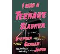 Stephen Graham Jones I Was a Teenage Slasher (Tascabile)