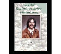 I was a thief, drug dealer & murderer & won the lottery
