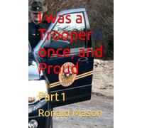 I was a Trooper once, and Proud: Part 1