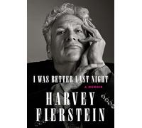 Harvey Fierstein I Was Better Last Night (Copertina rigida)