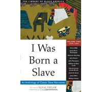 I Was Born a Slave: an Anthology of Classic Slave Narra - NUOVO Yuval Taylor ...