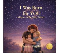 I was Born for You: Meant to Be Your Mom