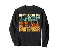 I Was Born To Be Awesome Not Perfect I Am A Bartender Felpa