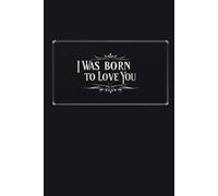 "I Was Born To Love You" - notebook