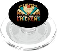 I Was Crazy Before the chickens Funny Chicken Lover Farm PopSockets PopGrip per MagSafe