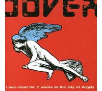 I Was Dead for Seven Weeks in the City of Angels by Dover (2001-12-18)