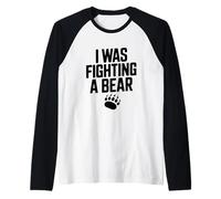 I Was Fighting A Bear Divertente Avventura Amante Animali Maglia con Maniche Raglan