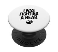 I Was Fighting A Bear Divertente Avventura Amante Animali PopSockets PopGrip Adesivo