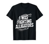 I Was Fighting Alligators Scusa Una Storia goffa - Maglietta