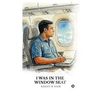 I Was in the Window Seat: A Collection of Poems