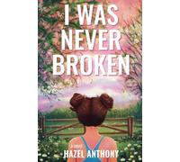 I Was Never Broken