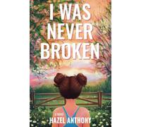 I Was Never Broken