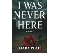 I WAS NEVER HERE