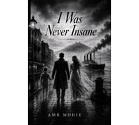 I Was Never Insane: The boundaries which divide Life from Death are at best shadowy and vague." - Edgar Allan Poe: 1