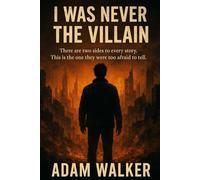 I Was Never the Villain