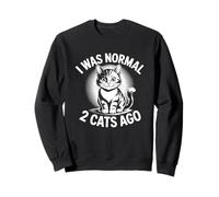 I Was Normal 2 Cats Ago Felpa
