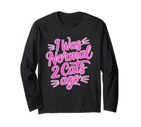 I Was Normal 2 Cats Ago Maglia a Manica