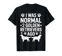 I Was Normal 2 Golden Retriever Fa - Cane Divertente Maglietta