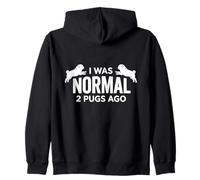 I Was Normal 2 Pugs Dogs Ago Funny Pet Owner Felpa con Cappuccio