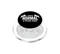 I Was Normal 2 Pugs Dogs Ago Funny Pet Owner PopSockets PopGrip per MagSafe