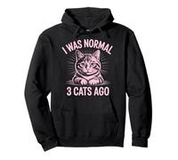 I Was Normal 3 Cats Ago Felpa con Cappuccio