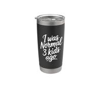 I Was Normal 3 Kids Ago Bicchiere termico in acciaio inox doppia parete