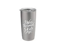 I Was Normal 5 Kids Ago Bicchiere termico in acciaio inox doppia parete