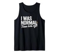 I Was Normal Three Kids Ago Funny Mom Motherhood Canotta